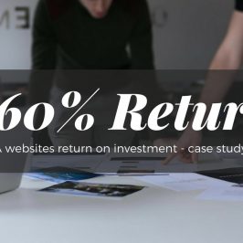 A Website's Return on Investment - A Case Study for a 360% return A Website's Return on Investment - A Case Study for a 360% return
