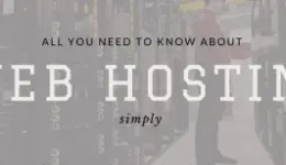 All You Need To Know About Web Hosting
