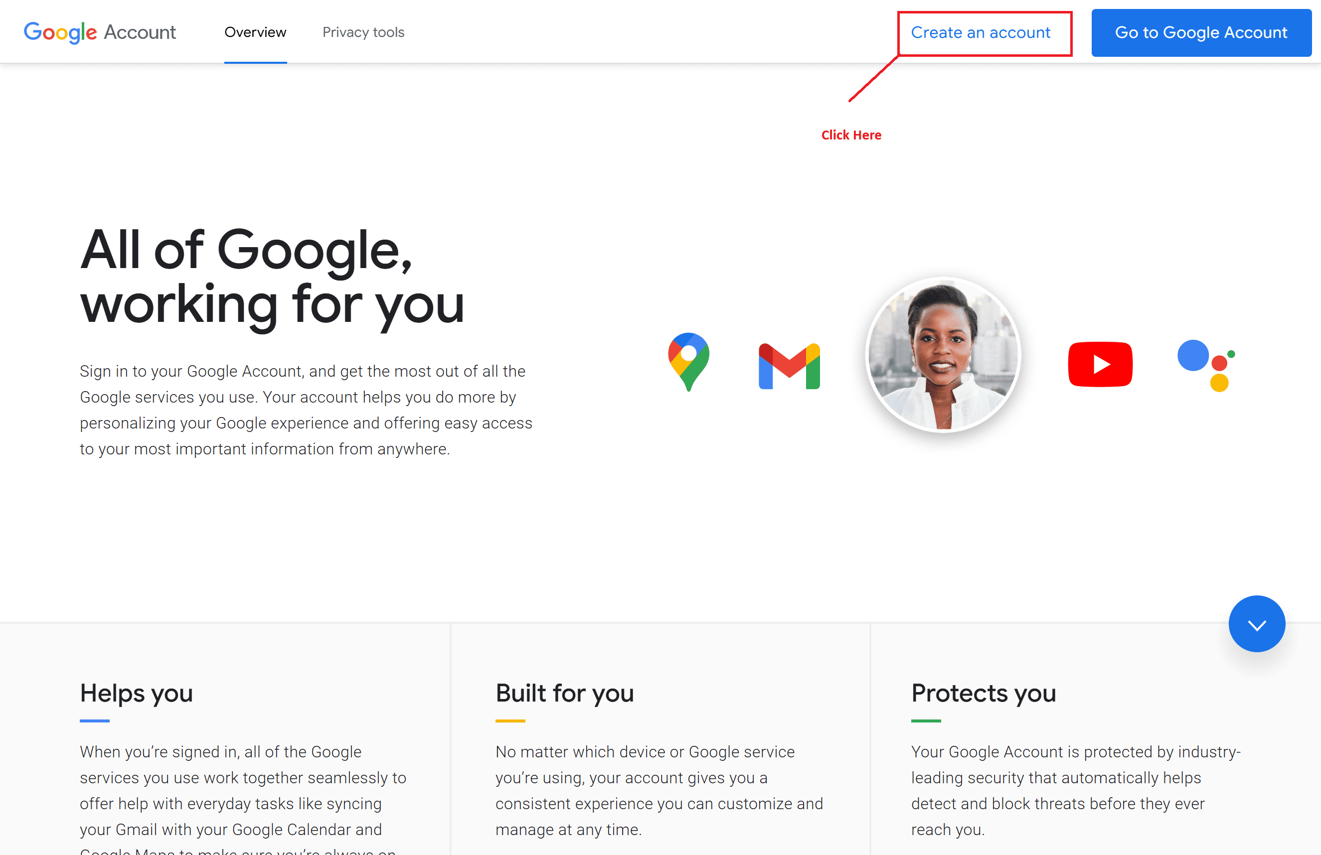 1createAccount Screenshot of the Google Account page with the headline 'All of Google, working for you.' The page explains the benefits of signing in to a Google Account, including personalized services and seamless integration across platforms. Icons for Google Maps, Gmail, YouTube, and Google Assistant are displayed alongside a user profile image. A red annotation highlights the 'Create an account' button in the top-right corner, guiding users on where to click to create a new account.